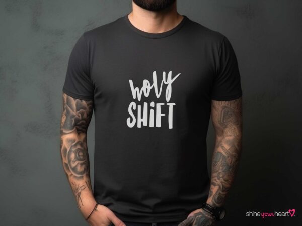 Unisex Holy Shift T-Shirt, Yoga Tee, Yoga T-shirt, Spiritual T-Shirt, Positive Tee, High Vibration Tee, Positivity Tee, Yoga Gift