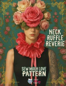 Sew Much Love Sewing Pattern Neck Ruffle Reverie