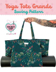 Sew Much Love Yoga Tote Grande Sewing Pattern